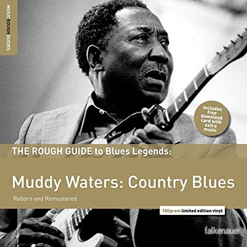 [The Rough Guide To Jazz And Blues Legends] The Muddy Waters Country Blues: Reborn Remastered 9781908025005