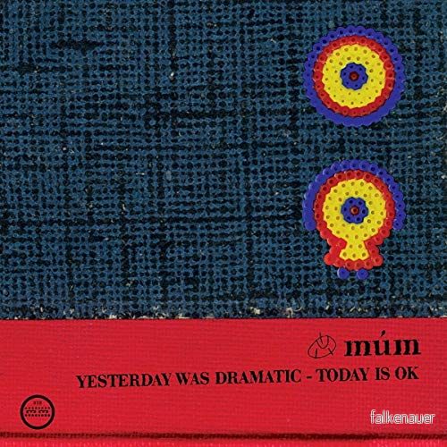 Yesterday Was Dramatic Today Is Ok [20th Anniversary Edition] 880918805818